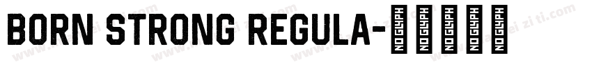 Born Strong Regula字体转换